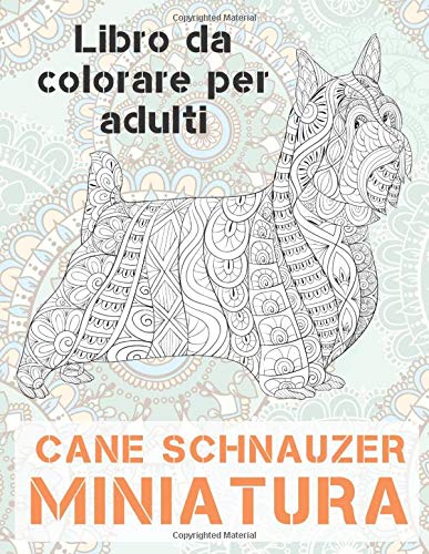 Cane Schnauzer Miniatura - Libro da colorare per adulti