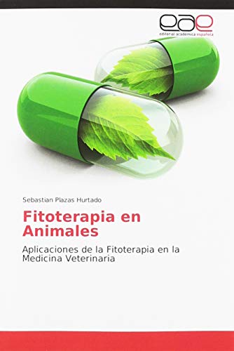 Plazas Hurtado, S: Fitoterapia en Animales